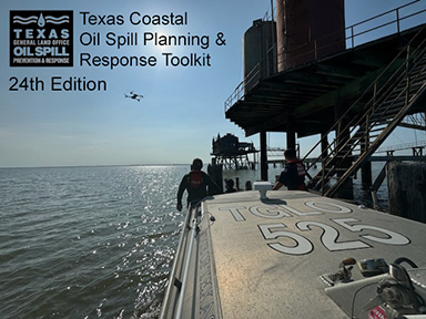 Texas Coastal Oil Spill Planning & Response Toolkit 24th Edition