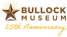 Bullock Museum 25th Anniversary